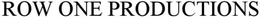 ROW ONE PRODUCTIONS trademark