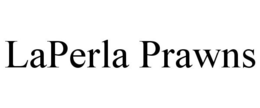 LAPERLA PRAWNS trademark