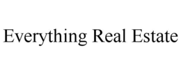 EVERYTHING REAL ESTATE trademark