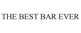 THE BEST BAR EVER trademark