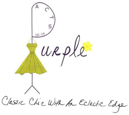 ACTS 16:14 PURPLE CLASSIC CHIC WITH AN ECLECTIC EDGE trademark