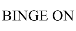 BINGE ON trademark