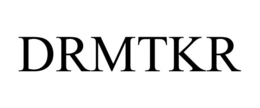 DRMTKR trademark