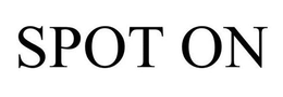 SPOT ON trademark