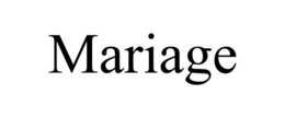 MARIAGE trademark
