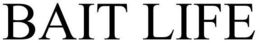 BAIT LIFE trademark