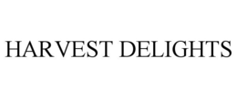 HARVEST DELIGHTS trademark