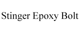 STINGER EPOXY BOLT trademark