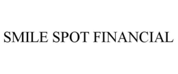 SMILE SPOT FINANCIAL trademark
