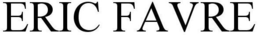ERIC FAVRE trademark