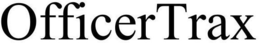 OFFICERTRAX trademark