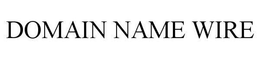 DOMAIN NAME WIRE trademark