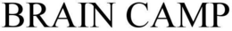 BRAIN CAMP trademark