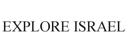 EXPLORE ISRAEL trademark