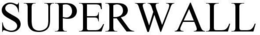 SUPERWALL trademark