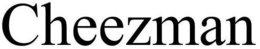 CHEEZMAN trademark