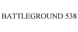 BATTLEGROUND 538 trademark