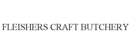 FLEISHERS CRAFT BUTCHERY trademark