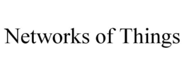 NETWORKS OF THINGS trademark