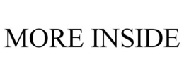 MORE INSIDE trademark