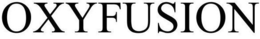 OXYFUSION trademark