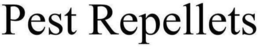 PEST REPELLETS trademark
