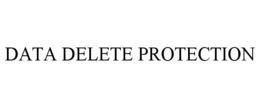 DATA DELETE PROTECTION trademark