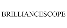 BRILLIANCESCOPE trademark