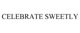 CELEBRATE SWEETLY trademark