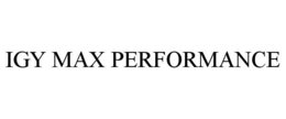 IGY MAX PERFORMANCE trademark