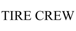 TIRE CREW trademark
