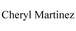 CHERYL MARTINEZ trademark