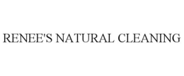 RENEE'S NATURAL CLEANING trademark