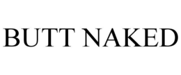 BUTT NAKED trademark