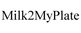 MILK2MYPLATE trademark