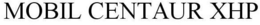 MOBIL CENTAUR XHP trademark