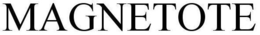 MAGNETOTE trademark