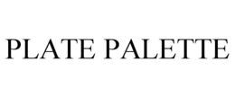 PLATE PALETTE trademark