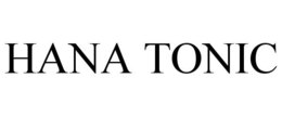 HANA TONIC trademark