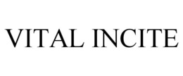 VITAL INCITE trademark