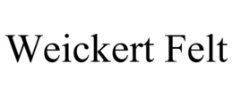 WEICKERT FELT trademark