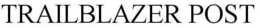 TRAILBLAZER POST trademark