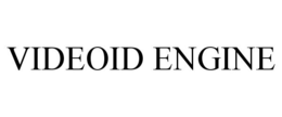 VIDEOID ENGINE trademark