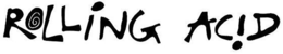 ROLLING ACID trademark
