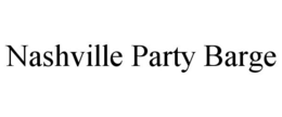 NASHVILLE PARTY BARGE trademark