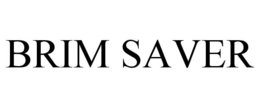 BRIM SAVER trademark
