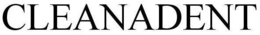 CLEANADENT trademark