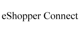 ESHOPPER CONNECT trademark