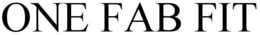 ONE FAB FIT trademark