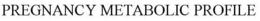PREGNANCY METABOLIC PROFILE trademark